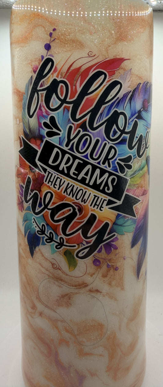 20 OZ FOLLOW YOUR DREAMS EPOXY TUMBLER
